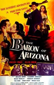 The Baron of Arizona, starring Vincent Price and Ellen Dres